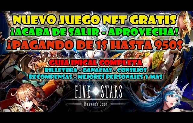 FIVE STARS NUEVO JUEGO NFT GRATIS PAGANDO ALTO GUIA GAMEPLAY