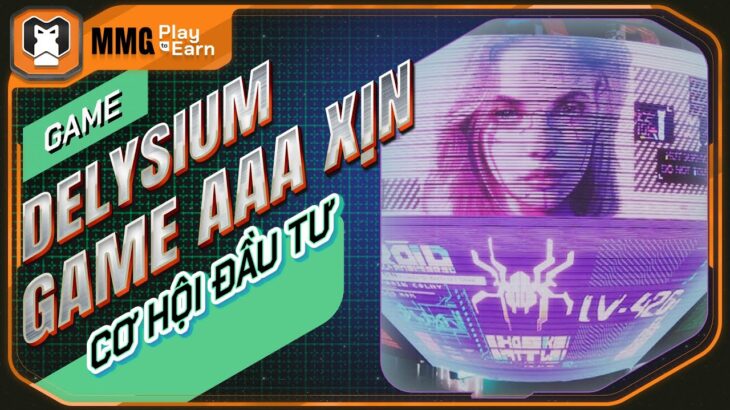 [FREE TO PLAY] GAME NFT AAA – CƠ HỘI ĐẦU TƯ VỚI DMA | MMG PLAY TO EARN