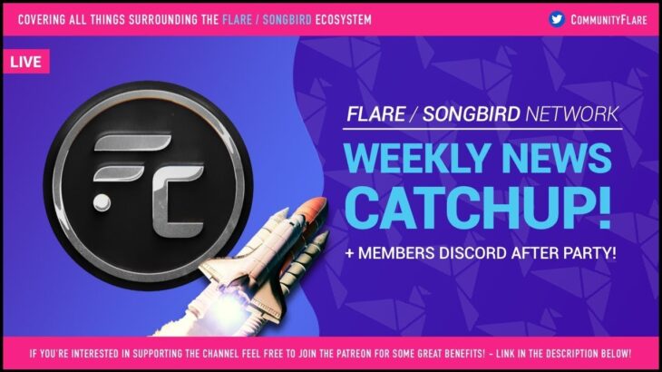 🔥 Flare / Songbird – Weekly News Catchup! 🚀 + Discord Patreon Call / NFT Reveal!