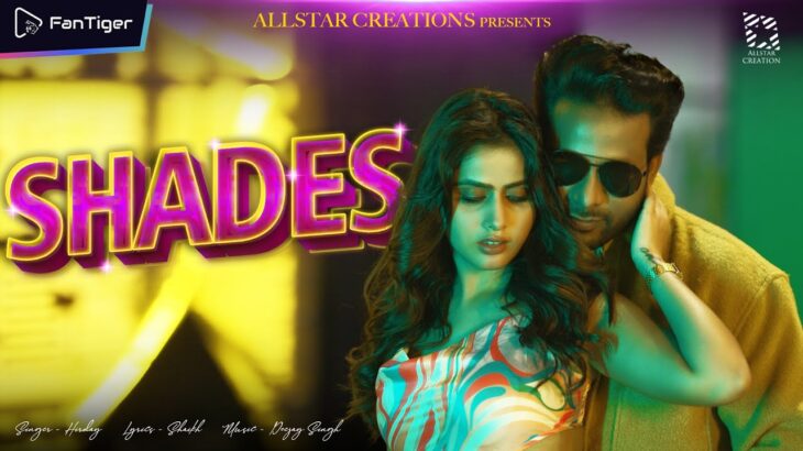 HIRDAY | SHADES | LATEST SONG 2023 | SHAIKH |DEEJAY SINGH | FanTiger Music NFT’s