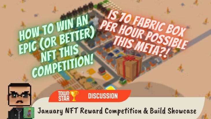 January NFT Reward Competition & Build Showcase (Town Star)