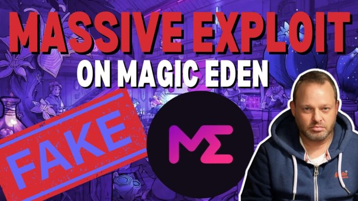 Massive exploit sees fake NFT projects being sold on Magic Eden