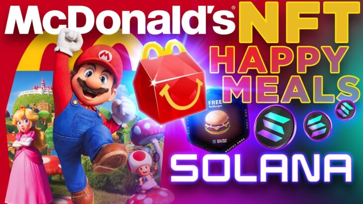 McDonald’s NFT Happy Meals | Web3 Case Study + Solana