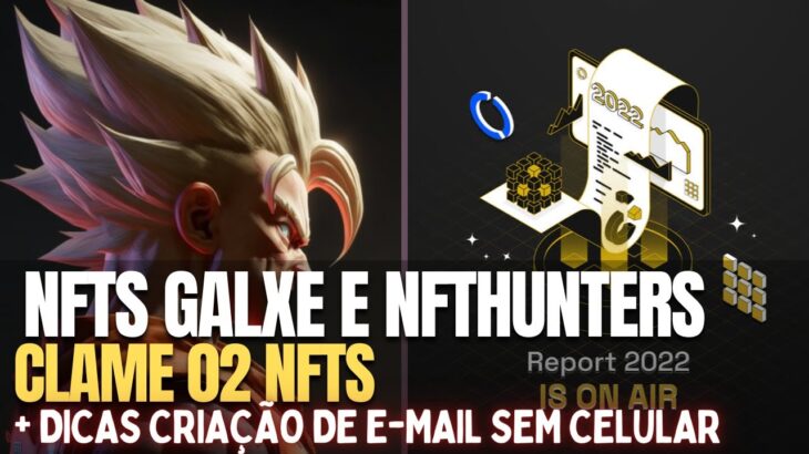 NFT AI GOKU BADASS 3D (NFTHunters) e NFT CRYPTO REPORT (Galxe) + Dicas criação de e-mail sem celular