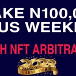 NFT Arbitrage, Make N100k PLUS WEEKLY || 100% CARDLESS.