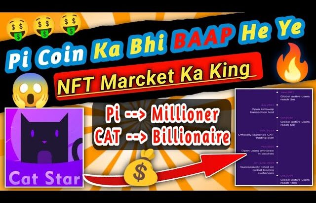 NFT Marcket Ka King 👑 || Pi Ka BAAP || #catstar New Mining Crypto & NFT || Full Details||