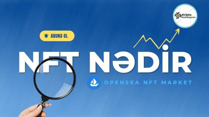 NFT Nedir ? Opensea İstifade Qaydası I Kripto Azerbaycan