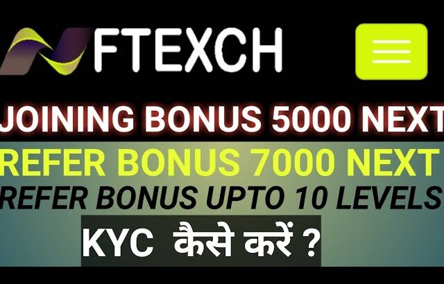 NFTEXCH.IO || NEXT TOKEN || NEW NFT MARKET PLACE |JOINING BONUS 5000 NEXT ||REFER BONUS 7000 NEXT ||