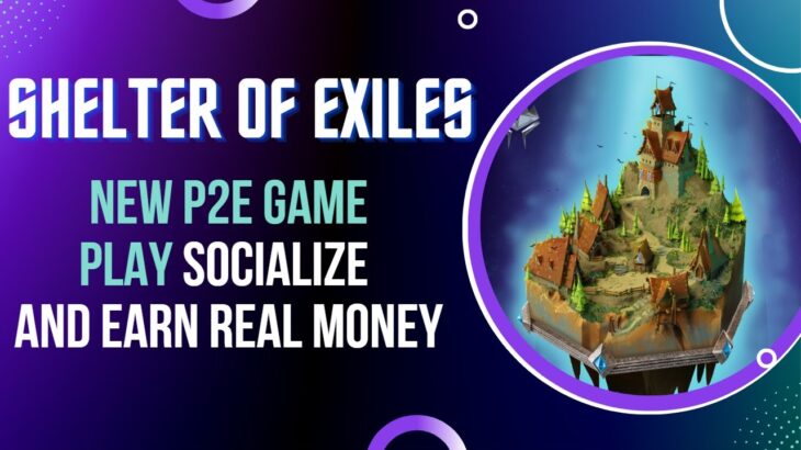 SHELTER OF EXILES – NEW FREE TO PLAY NFT GAME!