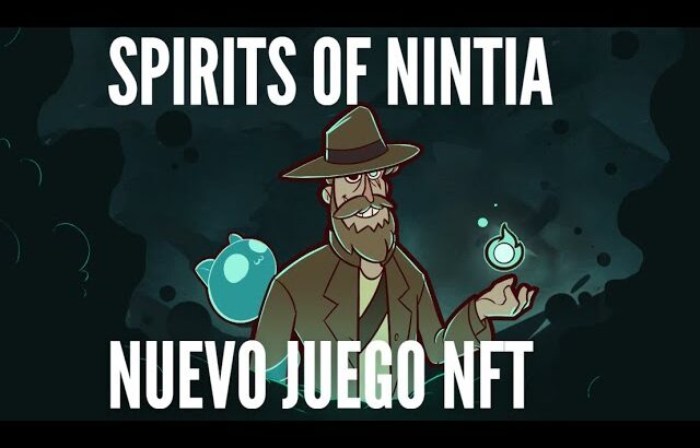 Spirits of Nintia | Nuevo juego NFT | Uno de los pocos que merece la pena | Sorteo 2 Capsulas |