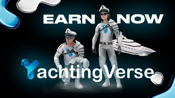 YachtingVerse — the future of metauniverses. How to earn NOW? YachtingVerse NFT