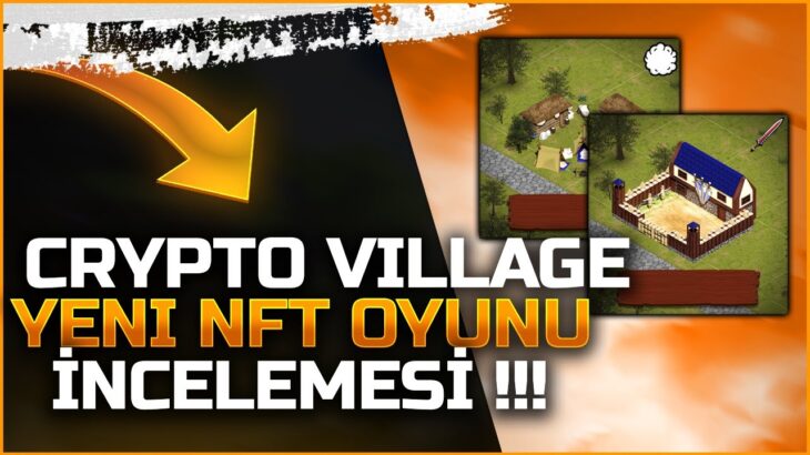 Yeni Strateji NFT Oyunu Crypto Villages İle Ordunu Yönet Coin Kazan !!