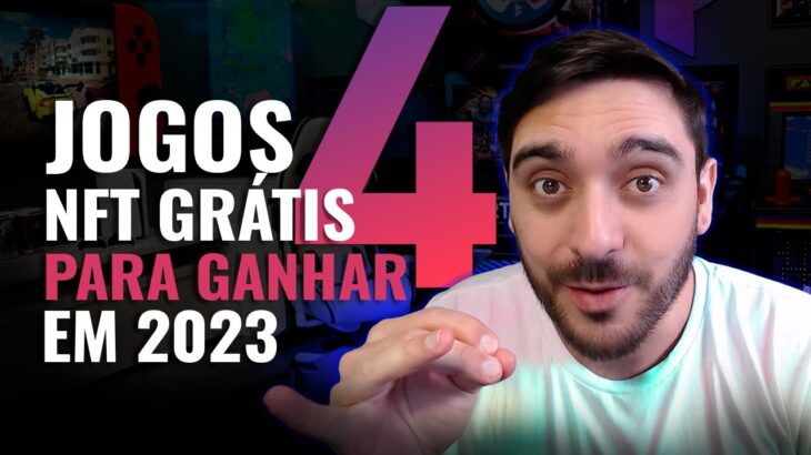 4 JOGOS NFT GRÁTIS PARA JOGAR E GANHAR A LONGO PRAZO EM 2023