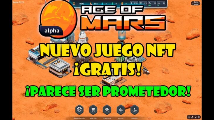 AGE OF MARS NFT GRATIS TUTORIAL COMO EMPEZAR A GANAR TOKEN