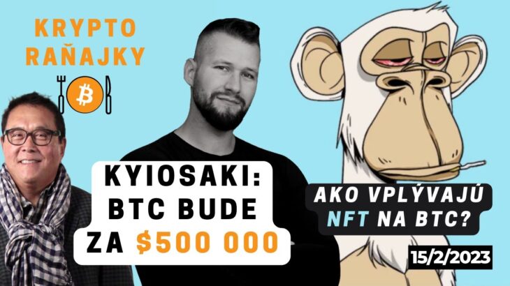 Ako vplývajú NFT na BTC? | Poplach okolo USDC | Kyiosaki: BTC za $500k