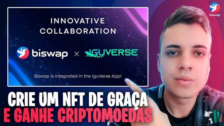 BISWAP & IGUVERSE | CRIE UM NFT GRATUITAMENTE E GANHE CRIPTOS | Parceria Sensacional !!!