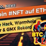 Bitcoin NFT über Ethereum handeln, dForce Hack, GMX GLP historischer Tag