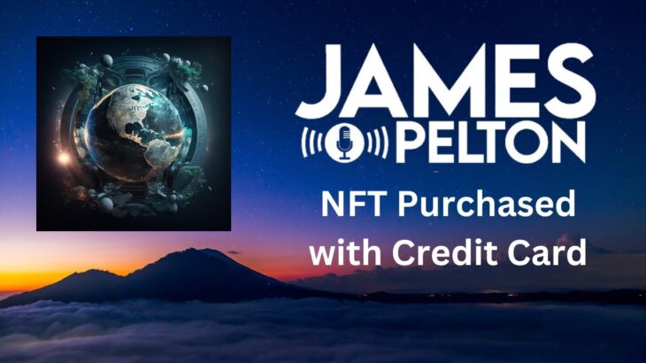 Buy NFT with credit card!! & earn passive income – James Pelton NFT’s