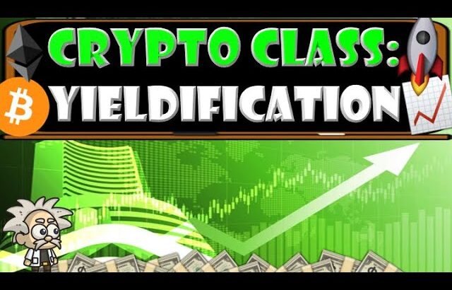 CRYPTO CLASS: YIELDIFICATION | INNOVATIVE REAL YIELD DEFI NFT UTILITY PROTOCOL | EARN UP TO 50% APR