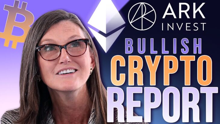 Cathie Wood’s Bullish Crypto Report | Bitcoin, Ethereum, NFTs, and Wallets