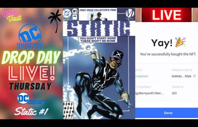 DC Drop Day LIVE – Static #1 DC Comics Blindbox NFT Drop! Good Luck!!