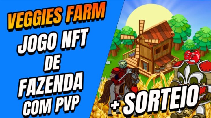 JOGO NFT DE FAZENDA COM PVP – SORTEIO DE UMA FAZENDA – GRÁTIS