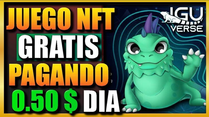 JUEGO NFT GRATIS PAGANDO DOLARES | IGUVERSE NFT GANA DINERO SIN INVERSIÓN FREE TO PLAY