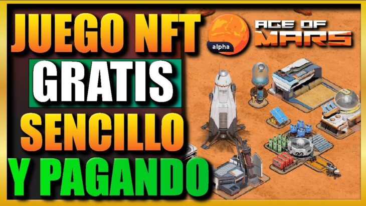 JUEGO NFT GRATIS PARA JUGAR Y GENERAR DINERO SIN INVERSIÓN | AGE OF MARS NFT FREE TO PLAY