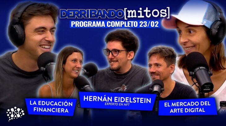 Julieta Tarrés: Derribando Mitos | Con Hernán Eidelstein (Experto en NFT) – 23/02