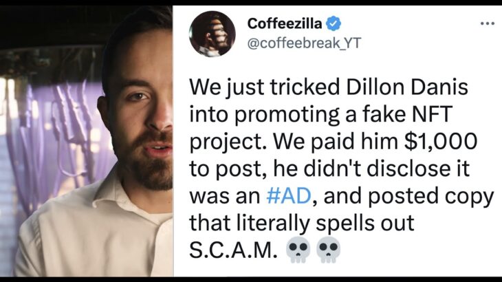 Lawyer on CoffeeZilla “Entrapment” of Dillon Danis Promoting NFT Scam?