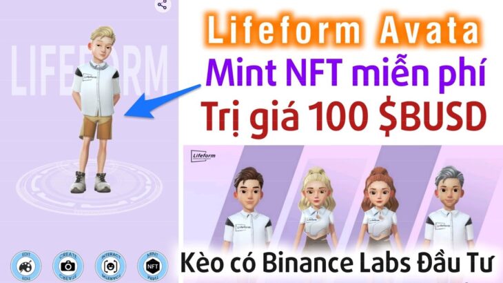 Lifeform Avata Nhận Free Mint NFT Trị Giá 100$ Kèo có Binance Labs Đầu Tư + Kèo Chất Lượng FCFS