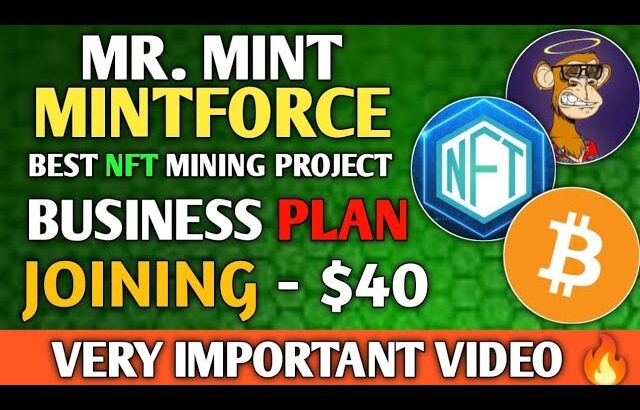 MINTFORCE BUSINESS PLAN | MR  MINT MINING 100% GENUINE PROJECT | NFT MINING PROJECT | #MNT TOKEN