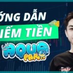 NFT Game | Hướng Dẫn Kiếm Tiền Với NFT Game Aqua Farm