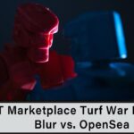 NFT Marketplace Turf War Heats Up: Blur vs. OpenSea