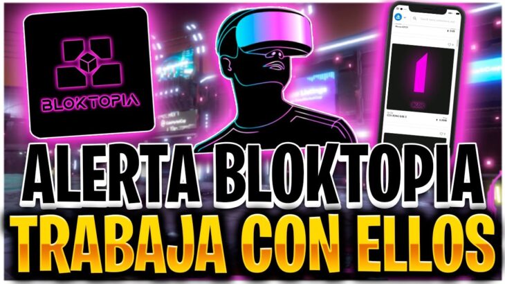 👾NOVEDADES en BLOKTOPIA – Aún PUEDES TRABAJAR CON este nuevo METAVERSO NFT👾