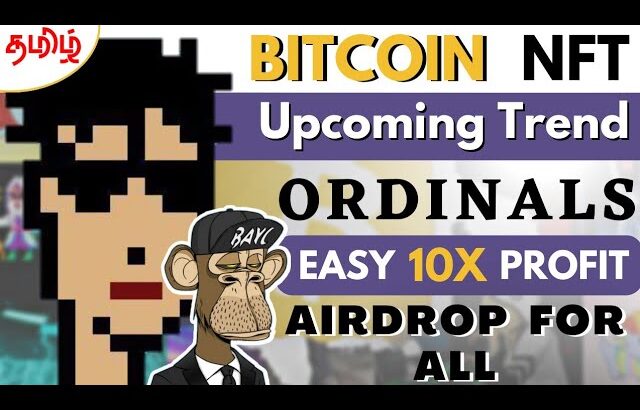 New Crypto Trend – Ordinals NFT | Easy 10x profit | Free Airdrop for all Users |@CryptoInfoTamil