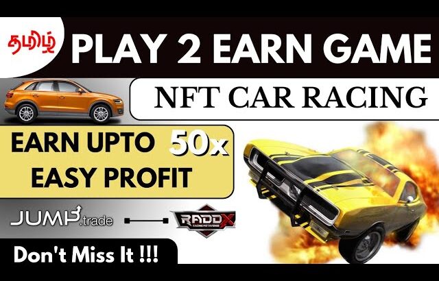 Play 2 Earn Game – Nft car Racing | Jump.trade – Raddx | Earn upto 50x Profit | @CryptoInfoTamil