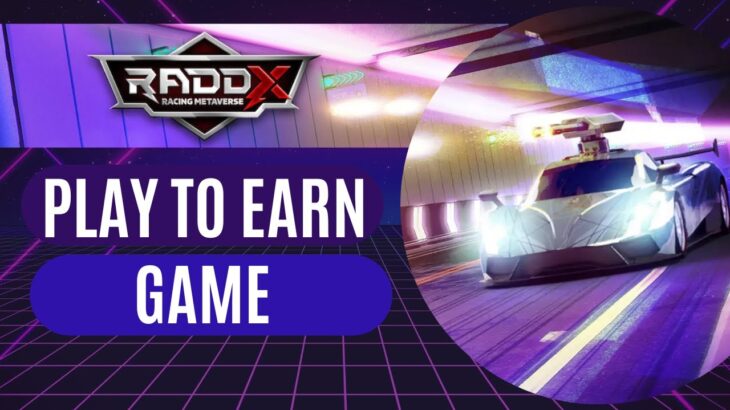 Raddx Car Racing NFT Game | Play Games and Earn free Crypto Currency | Play to Earn Game