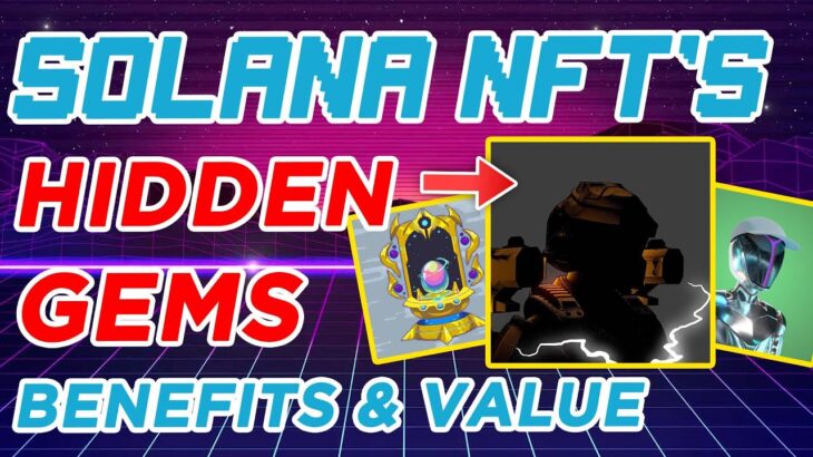 Top Hidden Gems within Solana NFT’s