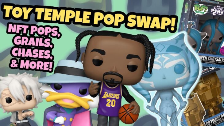 Toy Temple HQ Funko Pop Swap! NFT Pops, Grails, Chase Pops and More!