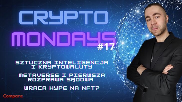 Wraca hype na NFT? Sztuczna inteligencja i kryptowaluty. SEC vs. Everybody| Crypto Mondays #17