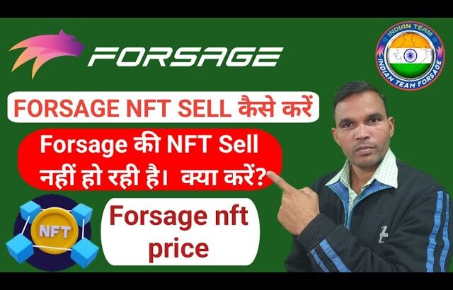 forsage nft sell kaise kare || Forsage nft price || Nft sale nahi ho raha hai ||