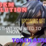 3KM EVOLUTION – NEW FREE TO PLAY/PLAY TO EARN NFT GAME – TOKEN AIRDROP (TAGALOG)