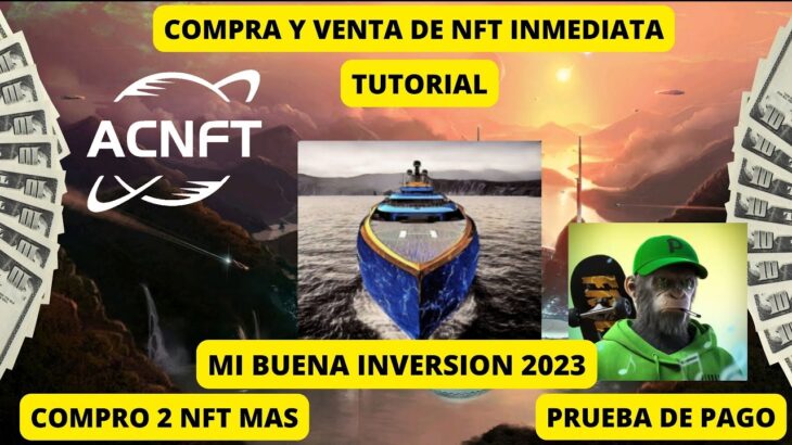 ACNFT NFT🤑COMPRA Y VENTA DE NFT🤑GANA ENTRE 2% AL 5% DIARIO🤑BUENA INVERSION 2023🤑NFT GAME🤑NUEVA VENTA