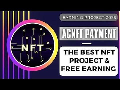 ACNFT payment proof.ACNFT buys and sells NFT to earn profit Earn USDT at home.