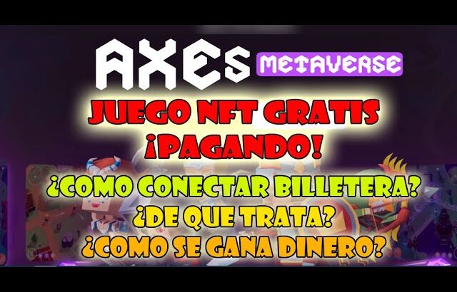 AXES METAVERSE JUEGO NFT PAGANDO GRATIS BATTLE ROYALE