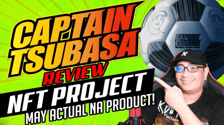 Dagdag Kita: TSUBASA NFT REVIEW