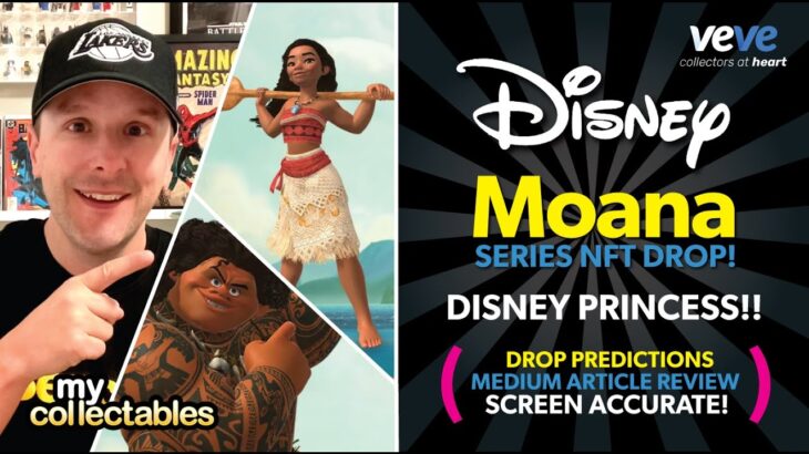 Disney’s Moana NFT Collection Drops on Veve! 2nd Disney Princess!! Reaction and Drop Predictions!