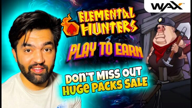 Elemental Hunters – NEW Wax Blockchain NFT Game I Play to Earn I Packs Sale Started