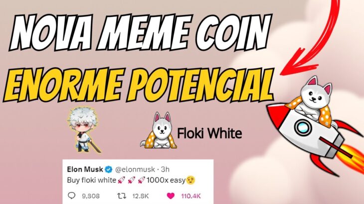 ⚡ FLOKI WHITE – NOVA MEME COIN COM POTENCIAL DE FAZER 1000X – NOVO NFT – NUEVO NFT – NOVA CRYPTO